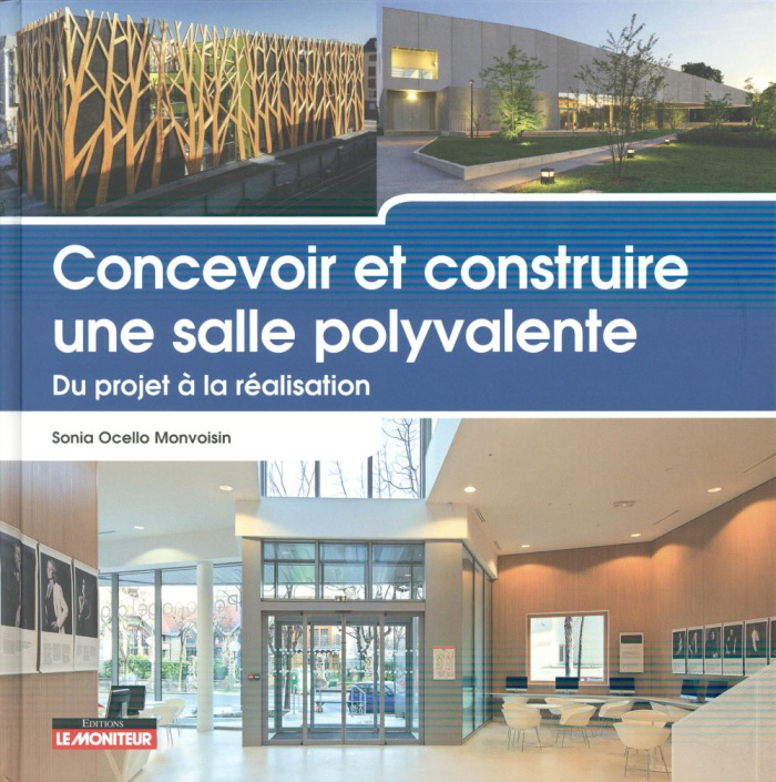 Concevoir et construire une salle polyvalente. Du projet à la réalisation