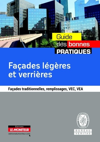 Façades légères et verrières. Façades traditionnelles, remplissages, VEC, VEA