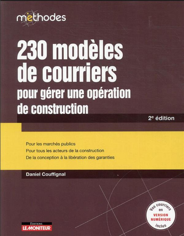 230 modèles de courriers pour gérer une opérations de construction. 2e édition
