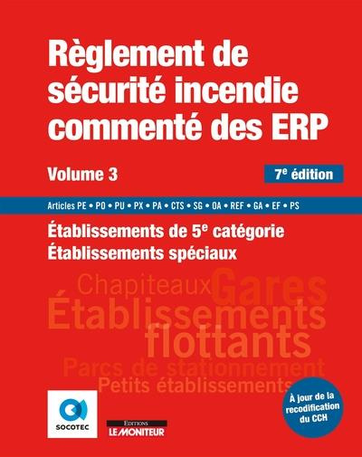 Règlement de sécurité incendie commenté des ERP. Volume 3, Etablissements de 5e catégorie - Etabliss