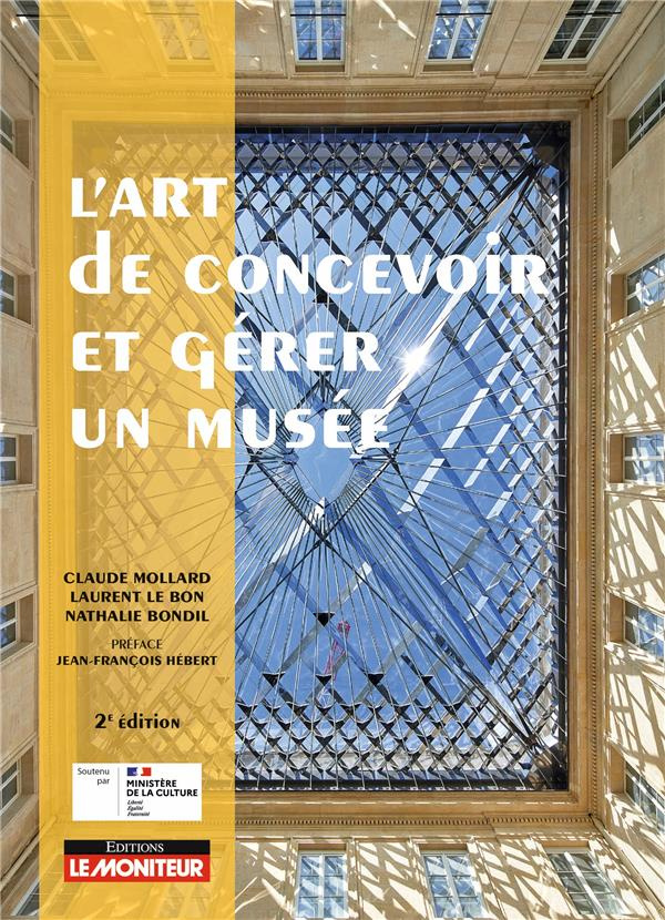 L’art de concevoir et gérer un musée. 2e édition