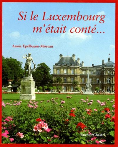 Si le Luxembourg m'était conté
