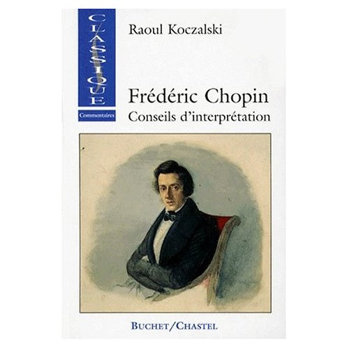 FREDERIC CHOPIN. Conseils d'interprétation