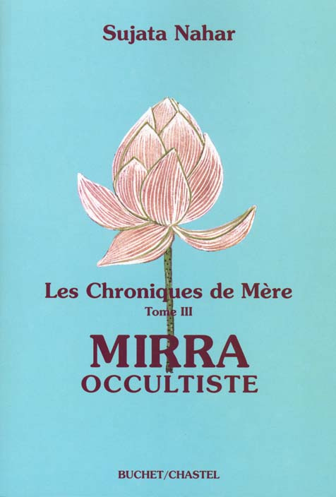 Les Chroniques de Mère. Tome 3, Mirra occultiste