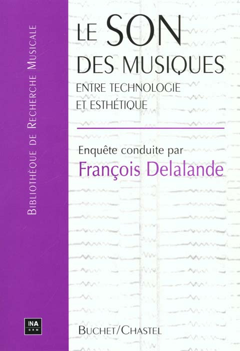 Le son des musiques. Entre technologie et esthétique