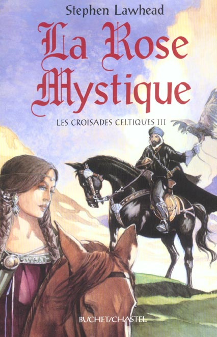 Les Croisades celtiques Tome 3 : La Rose Mystique