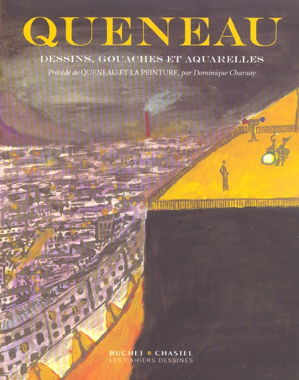 Dessin, gouaches et aquarelles précédé de Raymond Queneau et la peinture
