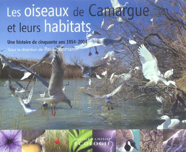 Les oiseaux de Camargue et leurs habitats. Une histoire de cinquante ans 1954-2004