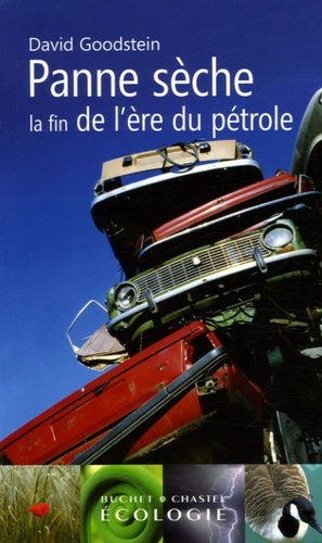 Panne sèche. La fin de l'ère du pétrole