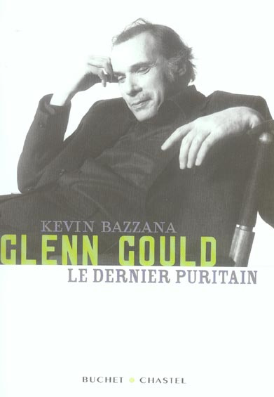 Glenn Gould, le dernier puritain