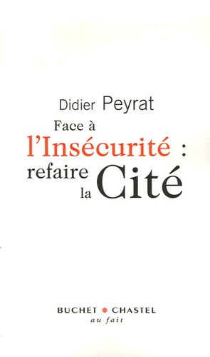 Face à l'Insécurité : refaire la Cité