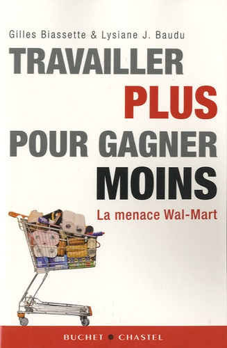 Travailler plus pour gagner moins. La menace Wal-Mart