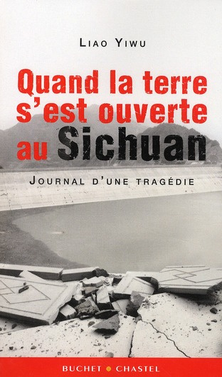 QUAND LA TERRE S EST OUVERTE AU SICHUAN JOURNAL D UNE TRAGEDIE