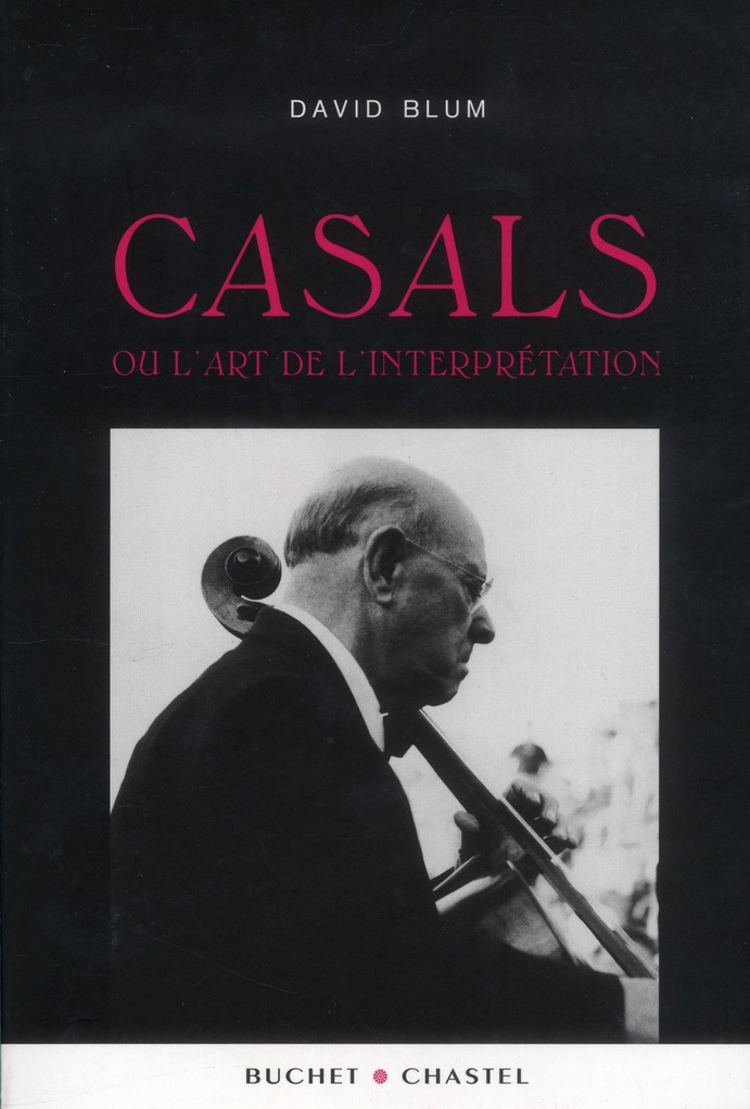 Casals ou l'art de l'interprétation