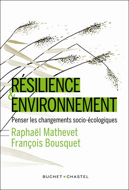 Résilience & environnement. Penser les changements socio-écologiques