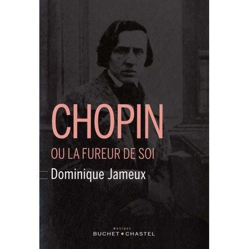 Chopin ou la fureur de soi