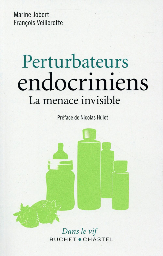 Perturbateurs endocriniens - La menace invisible