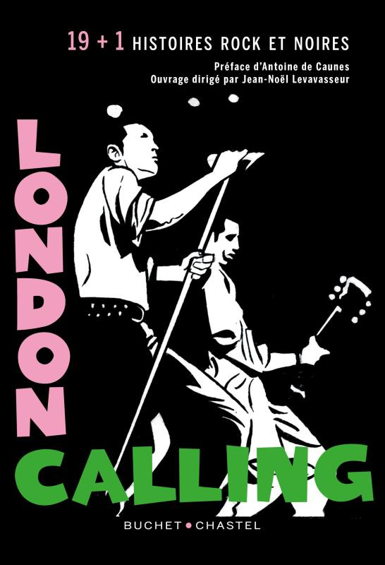 London Calling. 19   1 histoires rock et noires