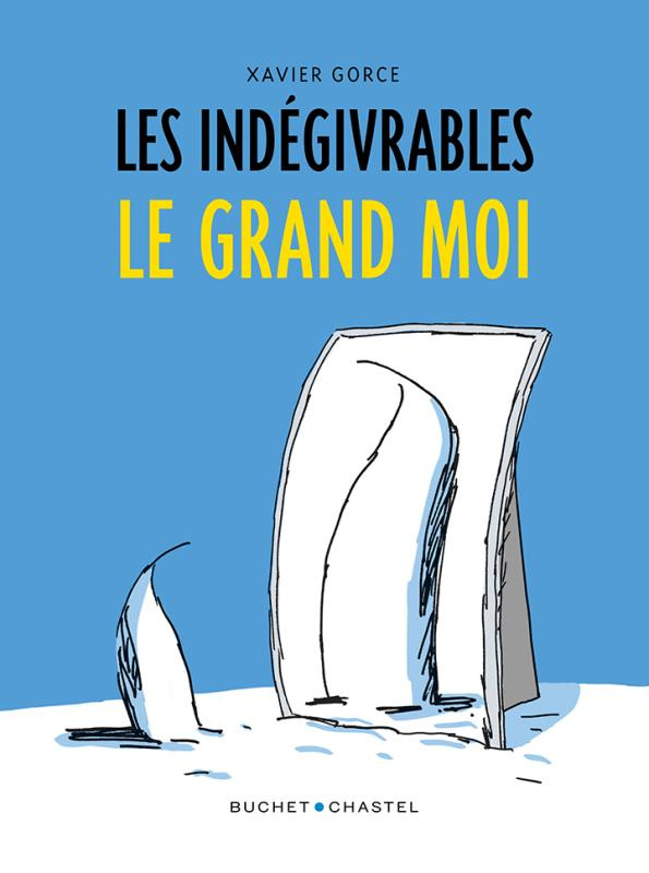 Les indégivrables Tome 3 : Le grand moi