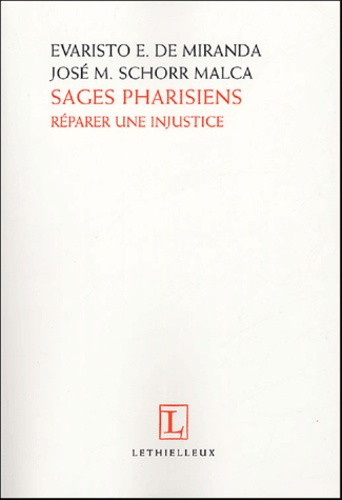 Sages pharisiens. Réparer une injustice
