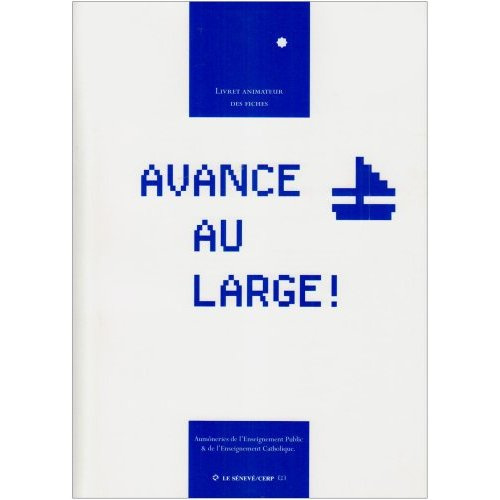 Avance au large ! . Guide pour l'animateur