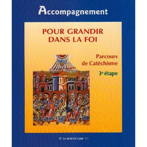 Pour grandir dans la Foi CM2. Livre de l'animateur