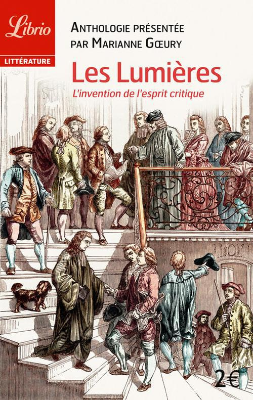 Les Lumières. L'invention de l'esprit critique