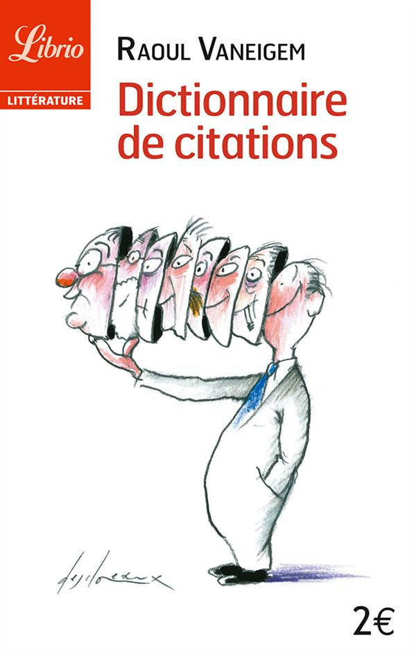 Dictionnaire de citations. Pour servir au divertissement et à l'intelligence du temps