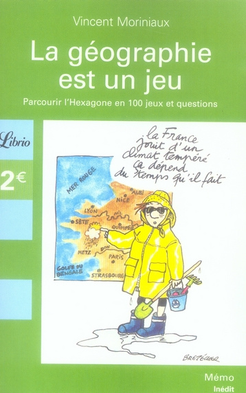 La géographie française est un jeu. Parcourir l'Hexagone en 100 jeux et questions
