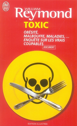 Toxic. Obésité, malbouffe, maladies... Enquête sur les vrais coupables