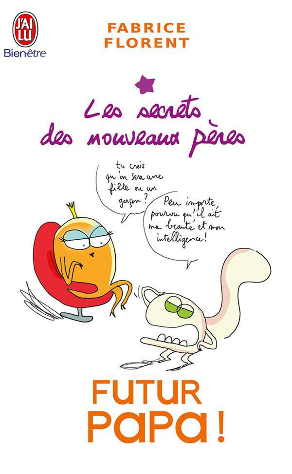 Futur papa ! Les secrets des nouveaux pères