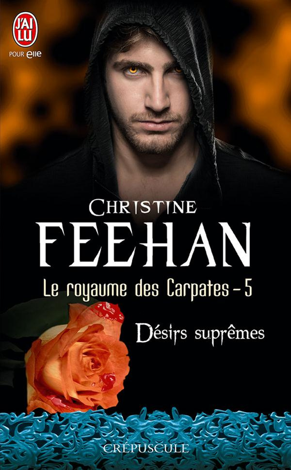 Le royaume des Carpates Tome 5 : Désirs suprêmes