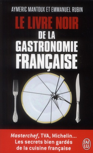 Le livre noir de la gastronomie française