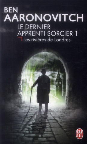 Le dernier apprenti sorcier Tome 1 : Les rivières de Londres