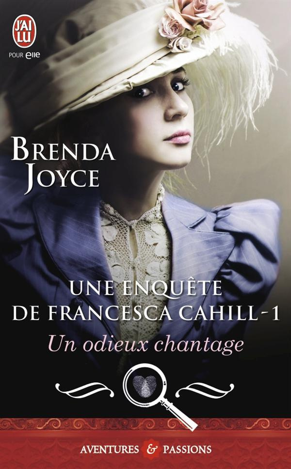Une enquête de Francesca Cahill Tome 1 : Un odieux chantage
