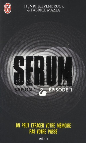 Sérum - Saison 1 Tome 1