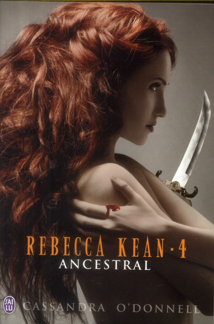 Rebecca Kean Tome 4 : Ancestral