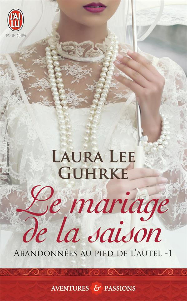 Abandonnées au pied de l'autel Tome 1 : Le mariage de la saison