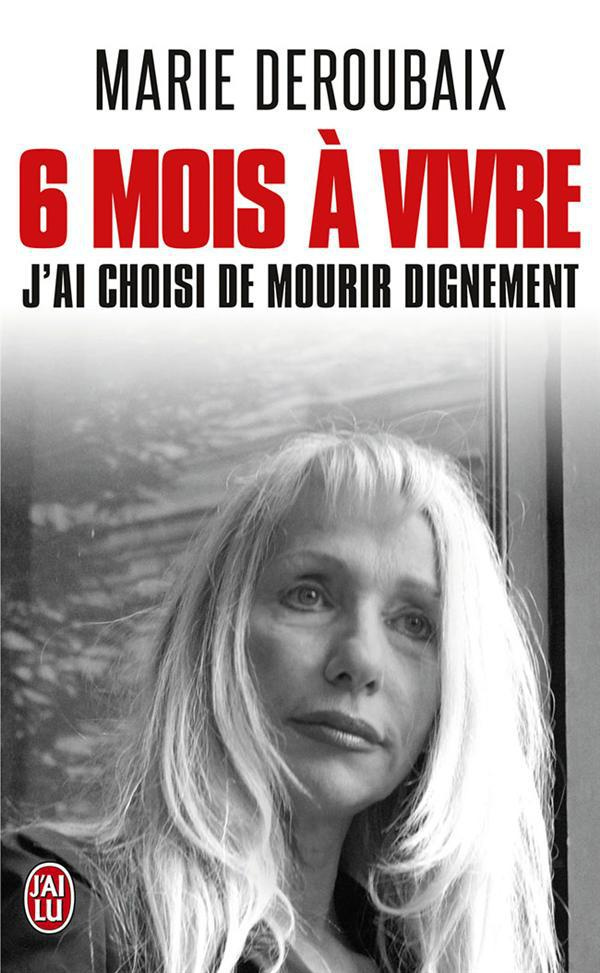 Six mois à vivre