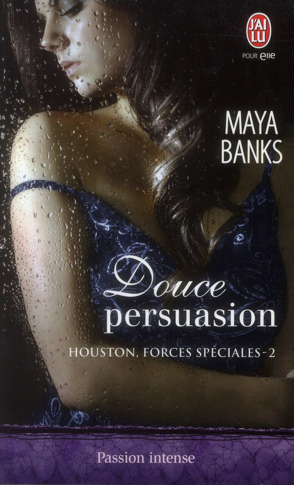 Houston, forces spéciales Tome 2 : Douce persuasion