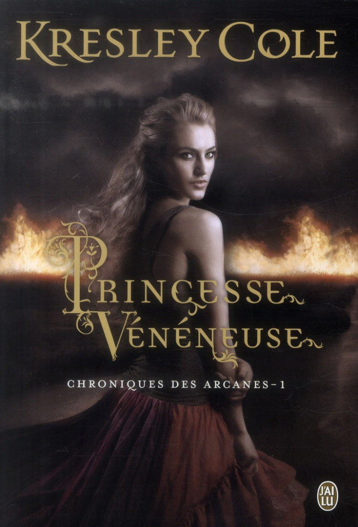 Chroniques des arcanes Tome 1 : Princesse vénéneuse
