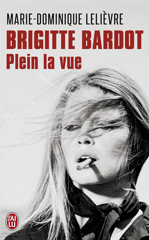 Brigitte Bardot. Plein la vue
