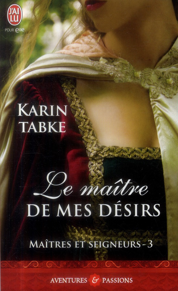 Maîtres et seigneurs Tome 3 : Le maitre de mes désirs