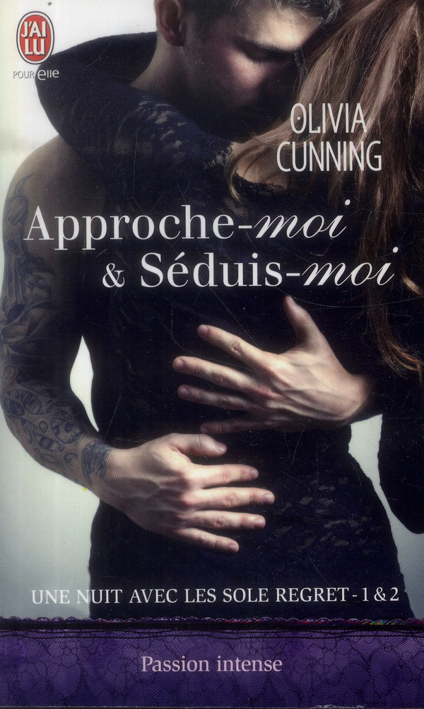 Une nuit avec les Sole Regret Tomes 1 et 2 : Approche-moi ; Séduis-moi