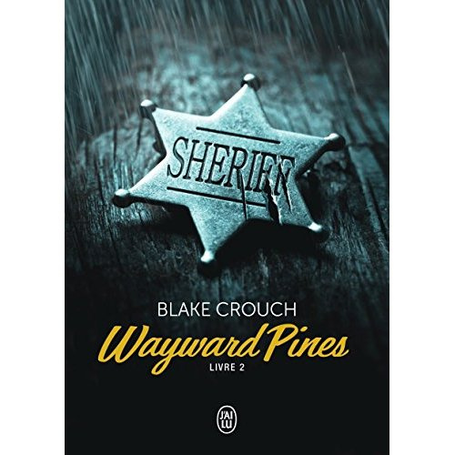 Wayward Pines Tome 2