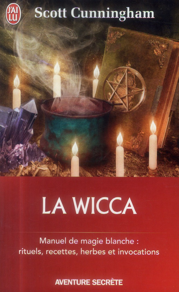 La Wicca. Guide de pratique individuelle