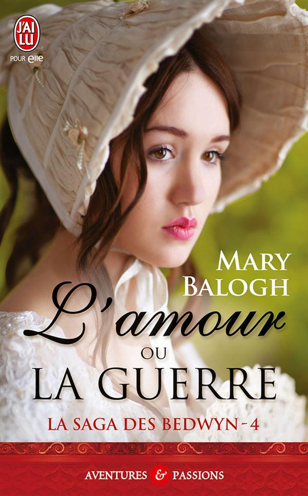 La saga des Bedwyn Tome 4 : L'amour ou la guerre