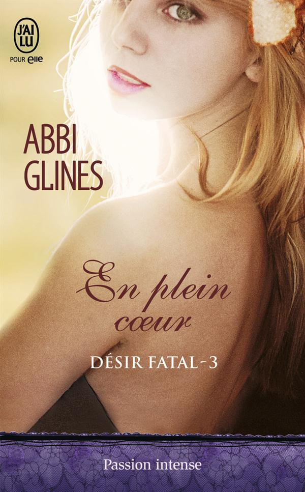 Désir fatal Tome 3 : En plein coeur