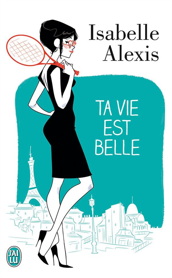 Ta vie est belle. On n'a jamais conscience de son bonheur