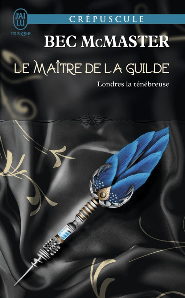 Londres la ténébreuse Tome 3 : Le maitre de la guilde